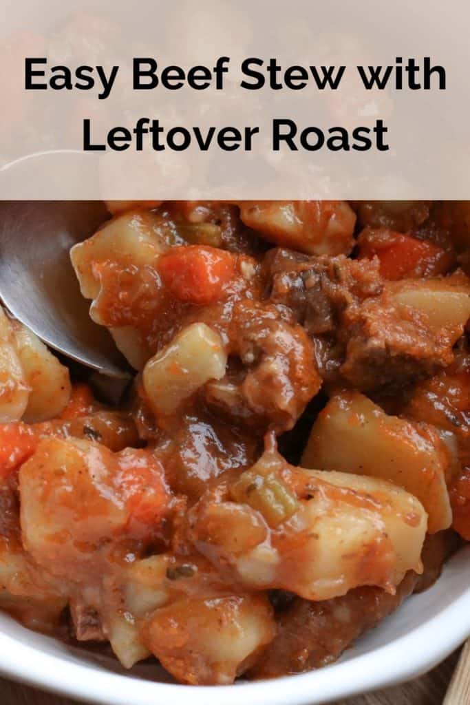Beef Stew recipe made with leftover roast beef